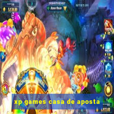 xp games casa de aposta